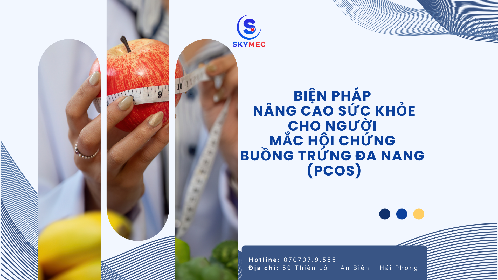 BIỆN PHÁP NÂNG CAO SỨC KHỎE CHO NGƯỜI MẮC HỘI CHỨNG BUỒNG TRỨNG ĐA NANG